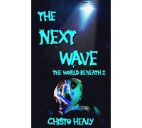 The Next Wave: The World Beneath 2