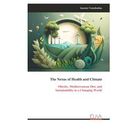 The Nexus of Health and Climate: Obesity, Mediterranean Diet, and Sustainability in a Changing World