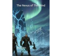 The Nexus of The Mind (The Hearthguard Saga)