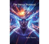 The Nexus Protocol: 2 (The Aethelgard Chronicles)