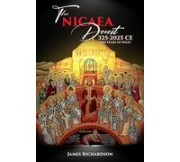 THE NICAEA DECEIT 325 - 2025 CE 1700 Years of Christian Folly