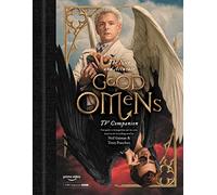 The Nice and Accurate Good Omens TV Companion: Your guide to Armageddon and the series based on the bestselling novel by Terry Pratchett and Neil Gaiman