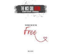 The Nice Girl Detox: The Companion Journal