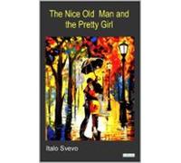 The Nice Old Man And The Pretty Girl - Svevo (ebook)
