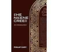 The Nicene Creed - An Introduction