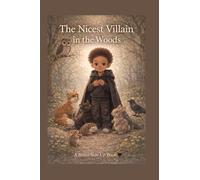 The Nicest Villain in the Woods: The Nicest Villain in the Woods
