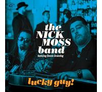 The Nick Moss Band Feat. Dennis Gruenling - Lucky Guy!