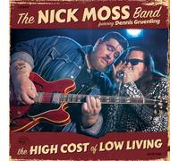 The Nick Moss Band - The High Cost Of Low Living