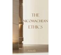 The Nicomachean Ethics