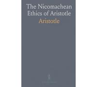 The Nicomachean Ethics of Aristotle