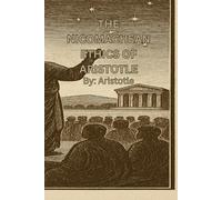 The Nicomachean Ethics of Aristotle