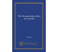 The Nicomachean Ethics of Aristotle by Aristotle (2011-06-03)