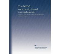 The NIDA community-based outreach model: a manual to reduce the risk of HIV and other blood-borne infections in drug users
