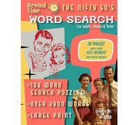 The Nifty 50's Word Search: For Adults, Seniors & Teens - 108 Large Print Word Search Puzzles with More Than 100 Fun Facts