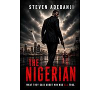 THE NIGERIAN: What They Said About Him Was All True