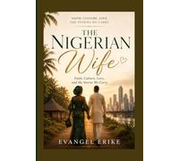 The Nigerian Wife: Faith, Culture, Love, and the Stories We Carry