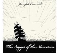 The Nigger of the "Narcissus" : a Tale of the Sea