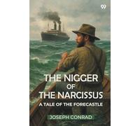 The Nigger Of The NarcissusA Tale Of The Forecastle (Edition1)