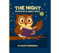 The Night: 10 Fun Facts About Owls