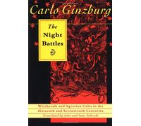 The Night Battles: Witchcraft and Agrarian Cults in the Sixteenth and Seventeenth Centuries