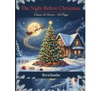 The Night Before Christmas -Classic 30 Stories-150 Pages: Christmas Book