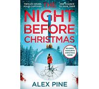 The Night Before Christmas: The brand new and most chilling book yet in the bestselling British detective crime fiction series: Book 4 (DI James Walker series)