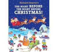 The Night Before The Night Before Christmas: An illustrated festive classic from the world of Richard Scarry!