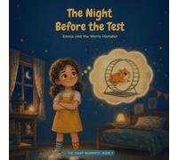 The Night Before the Test: A Bedtime Story About Test Anxiety, with 3 Calming Tricks for Worried Kids - Ages 5-8 (The Giant Moments, Book 1)