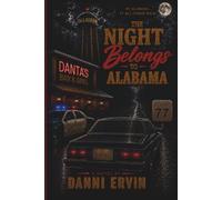 The Night Belongs to Alabama: In Alabama It All Comes Back (The Alabama Nights)