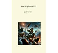 The Night-Born (Classic Books)