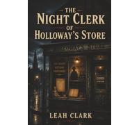 The Night Clerk of Holloways's Store