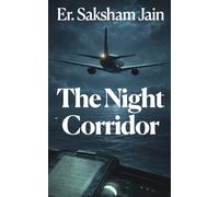 The Night Corridor: A Short Aviation Thriller