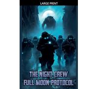 The Night Crew: Full Moon Protocal: 9 (Shadows)