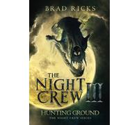 The Night Crew III: Hunting Ground (The Night Crew Series)