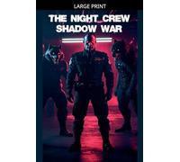 The Night Crew: Shadow War: 10