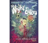 THE NIGHT EATERS 1. (DEVORADORES DE NOCHE): LA QUE DEVORA LA NOCHE