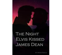 The Night Elvis Kissed James Dean