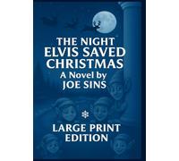 The Night Elvis Saved Christmas (Elvis Saves the Holidays)