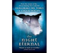 The Night Eternal. Guillermo del Toro and Chuck Hogan