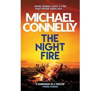 The Night Fire: A Ballard and Bosch Thriller
