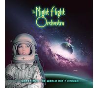 The Night Flight Orchestra - Sometimes The World Ain´T Enough