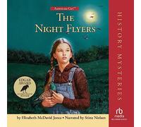 The Night Flyers (The American Girl History Mysteries)
