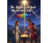 The Night God Sent His Greatest Gift: A Timeless Story of Hope, Love, and Divine Promise