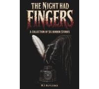 THE NIGHT HAD FINGERS: A Collection of Six Horror Stories