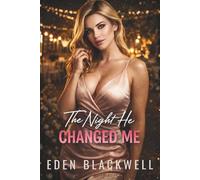 The Night He Changed Me: A Dark Second Chance Romance (The Night Series)