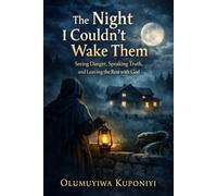 The Night I Couldn't Wake Them: Seeing Danger, Speaking Truth, and Leaving the Rest with God
