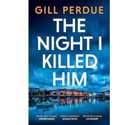 The Night I Killed Him: A gripping new thriller from the bestselling Irish crime writer