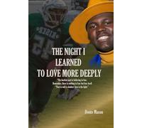 The Night I learned To Love More Deeply