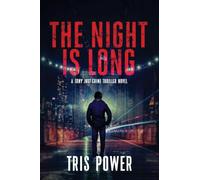 The Night Is Long: A Tony Just Crime Thriller