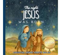 The Night Jesus Was Born (Christian Kids Reads)